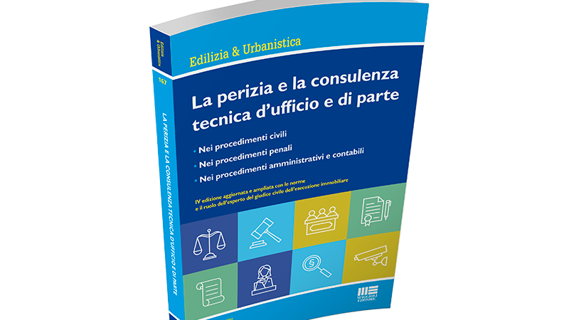 LIBRO 9 - La perizia e la consulenza tecnica d'ufficio e di parte – IV Edizione