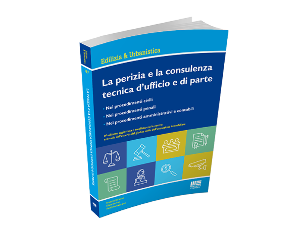 LIBRO 9 - La perizia e la consulenza tecnica d'ufficio e di parte – IV Edizione